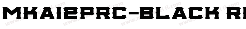 MKai2PRC-Black Regula字体转换